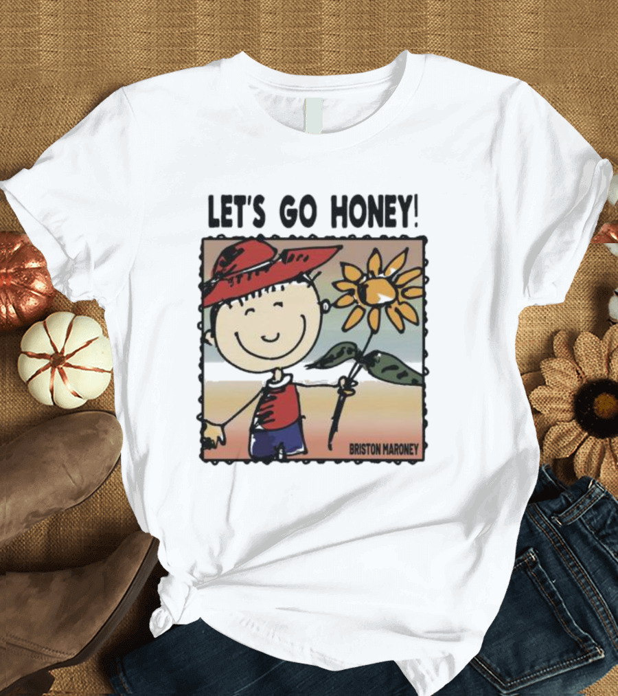 LET'S GO HONEY BRISTON MARONEY SMILING CARTOON HOLDING FLOWER T-Shirt
