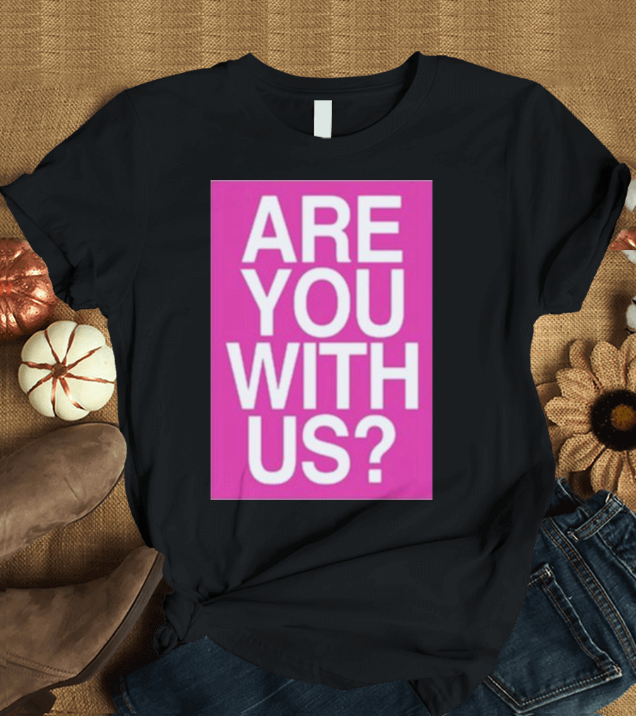 Mike Sievert Are You With Us Pink T-Shirt
