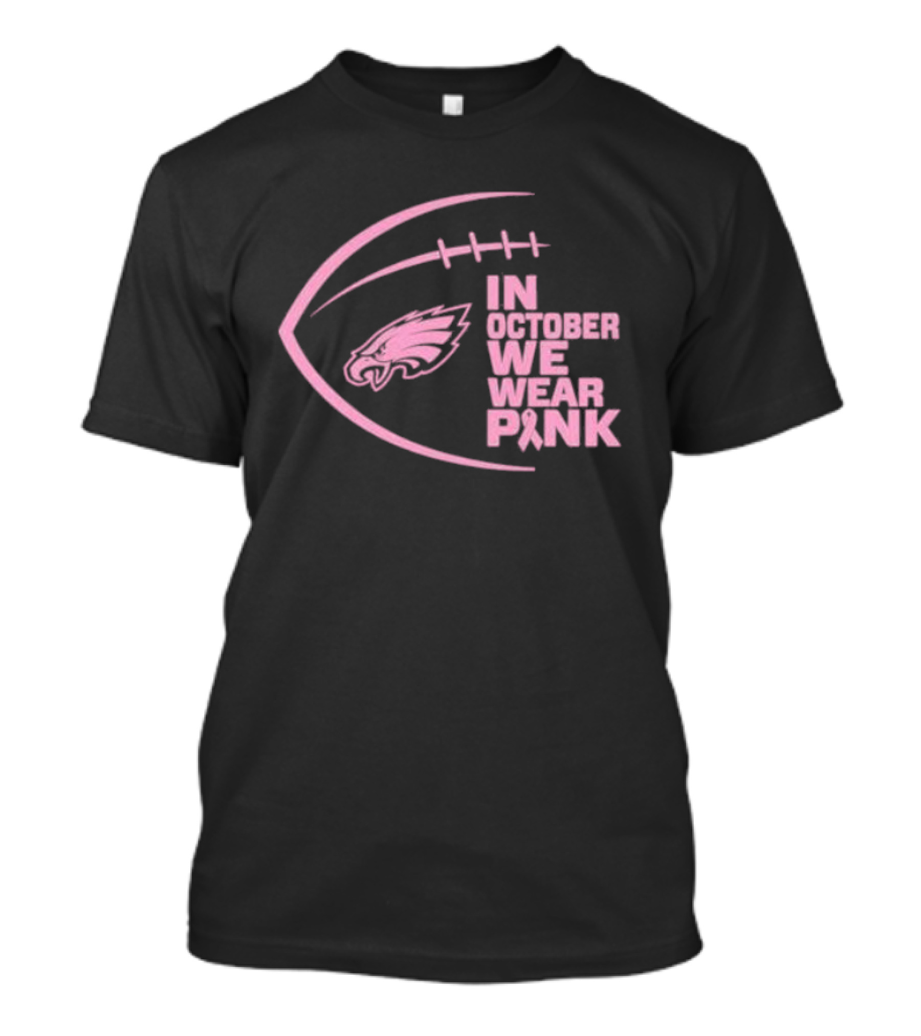 Philadelphia Eagles In October We Wear Pink NFL Breast Cancer Awareness T-Shirt