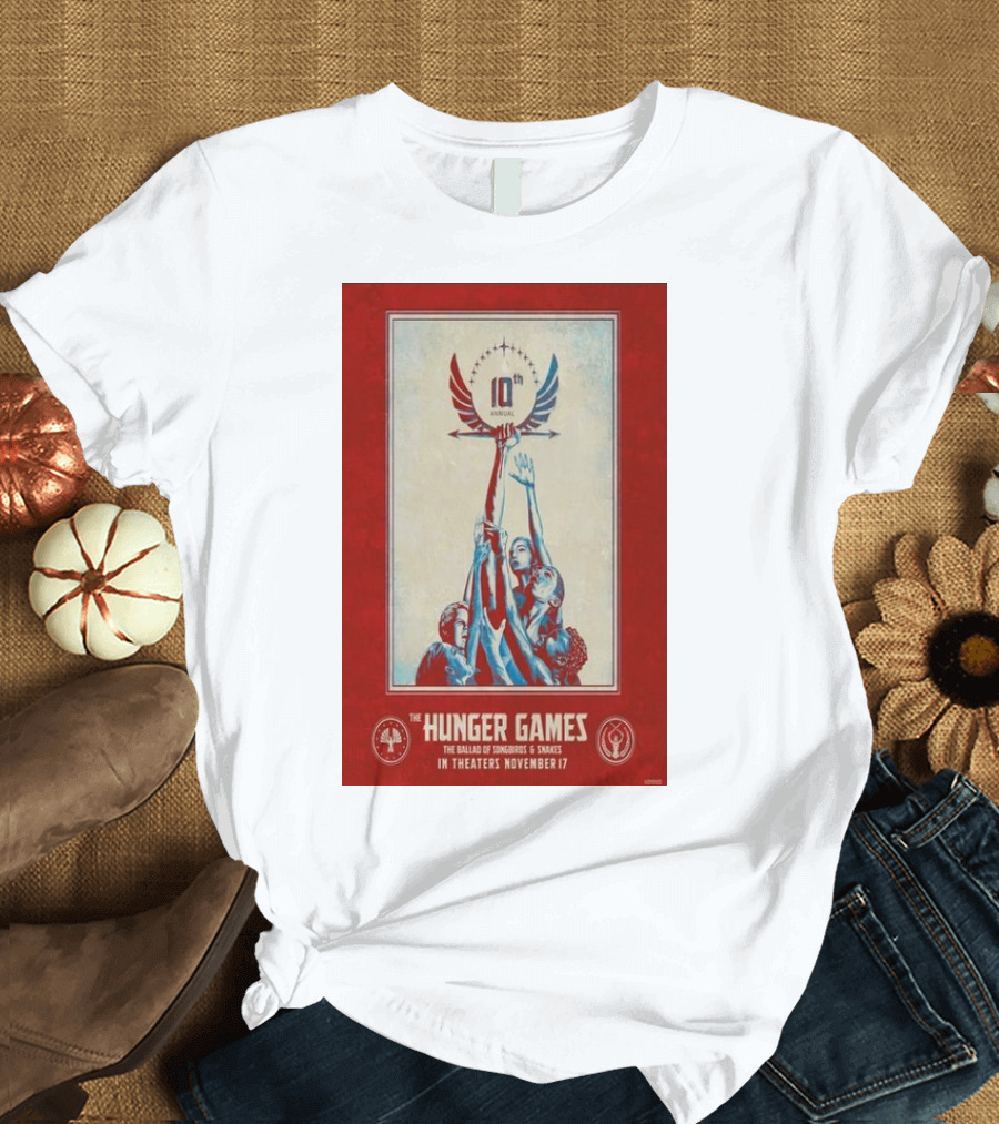 The Hunger Games The Ballad of Songbirds and Snakes 10th Annual In Theaters November 17 T-Shirt