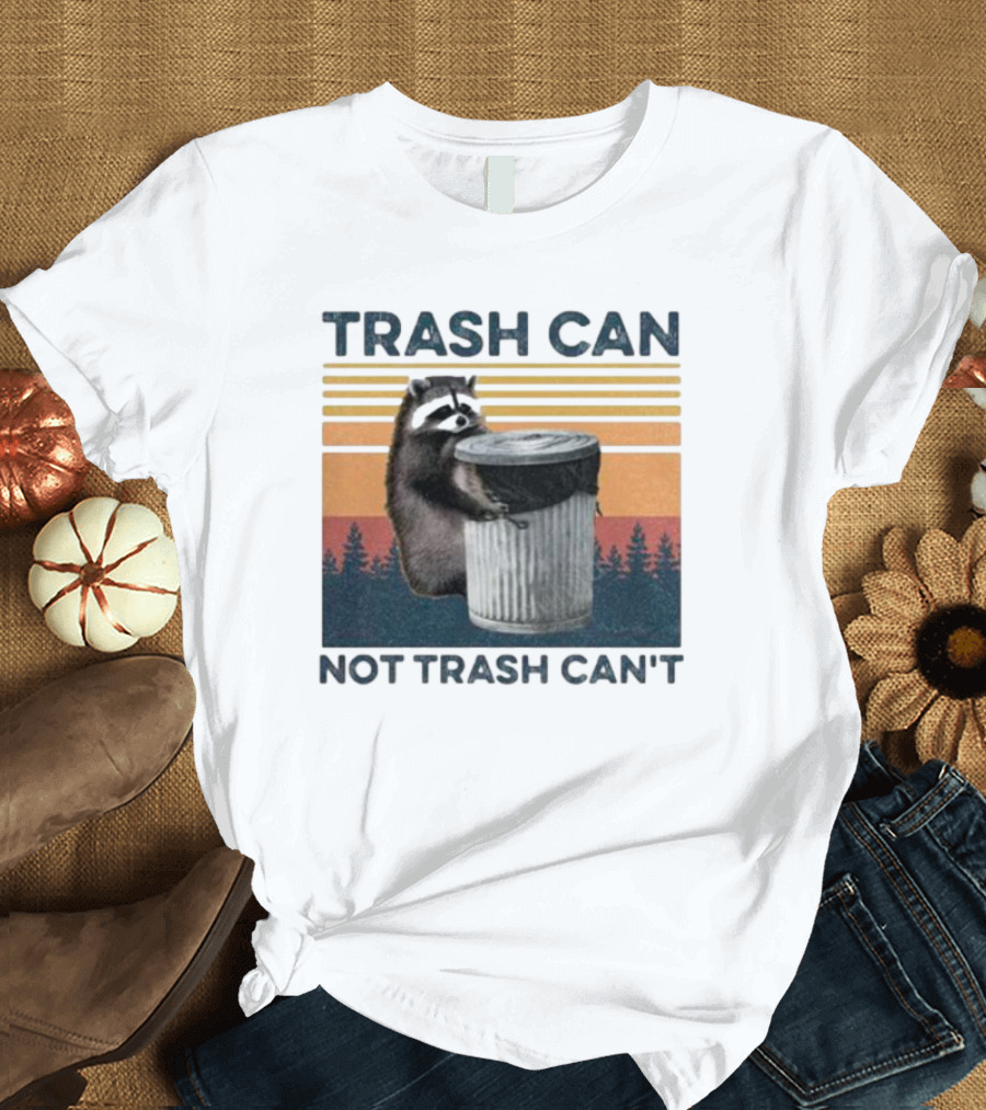 Trash Can Not Trash Can't Raccoon Vintage Retro Sunset Forest T-Shirt