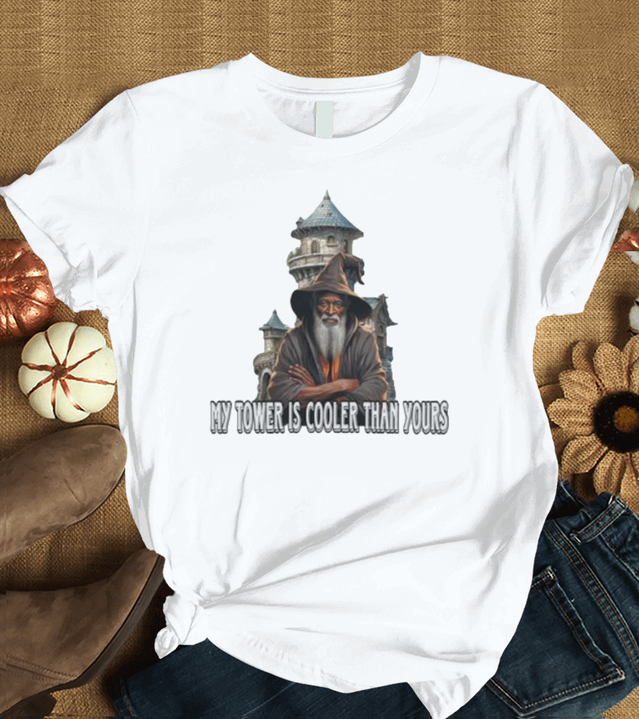 Wizard My Tower Is Cooler Than Yours Tower T-Shirt