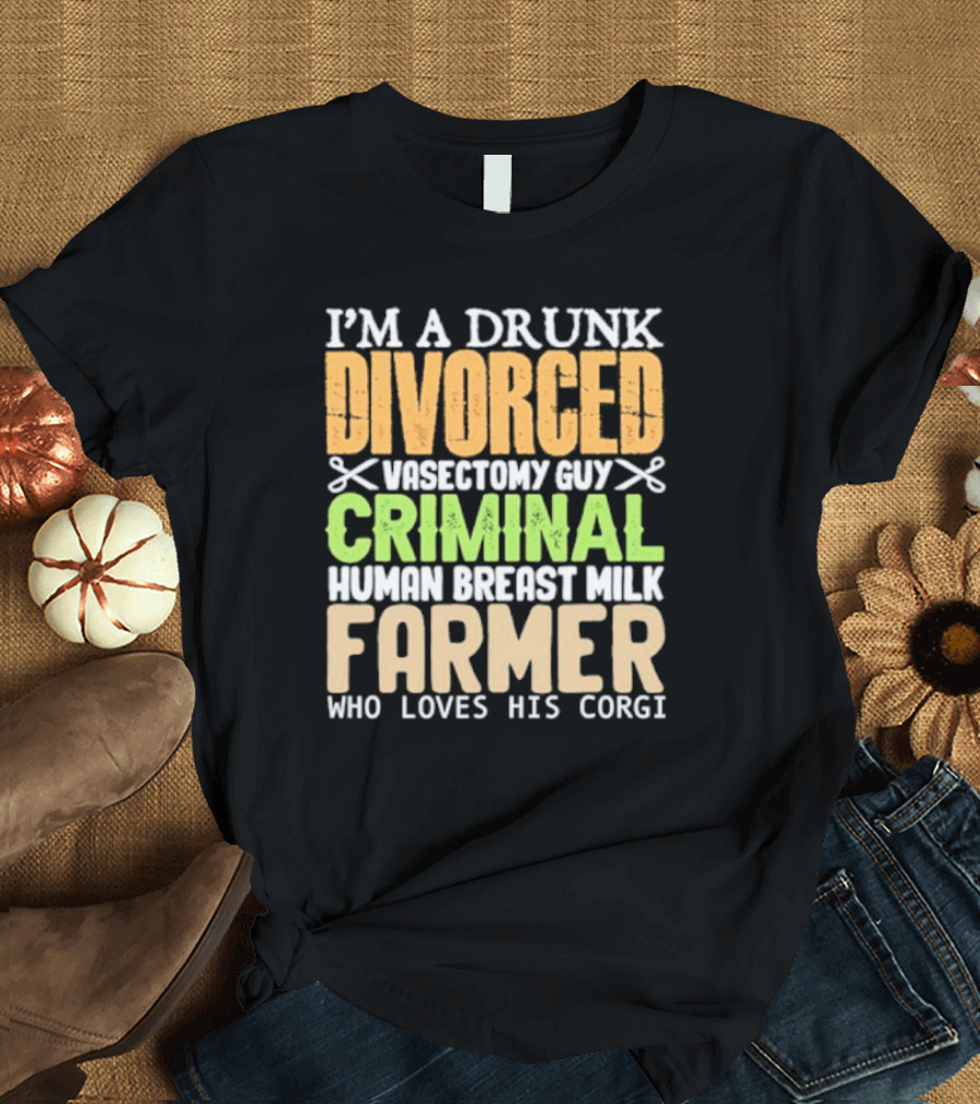 Divorced Criminal Farmer T-Shirt