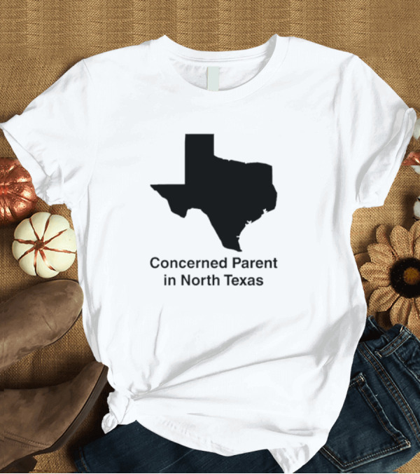 T-Shirt: Concerned Parent in North Texas Silhouette Map T-Shirt Concerned Parent in North Texas Silhouette Map T-Shirt