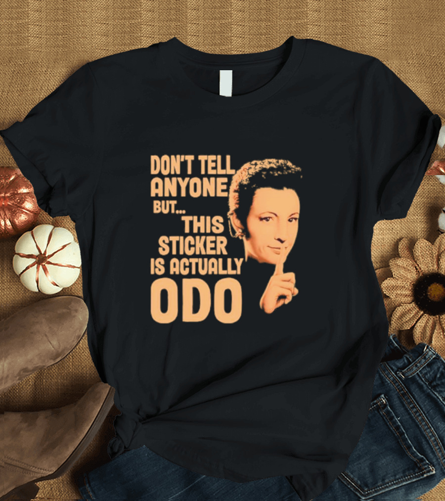 Don’t Tell Anyone But This Sticker Is Actually Odo Retro Style Typography Finger to Lips T-Shirt