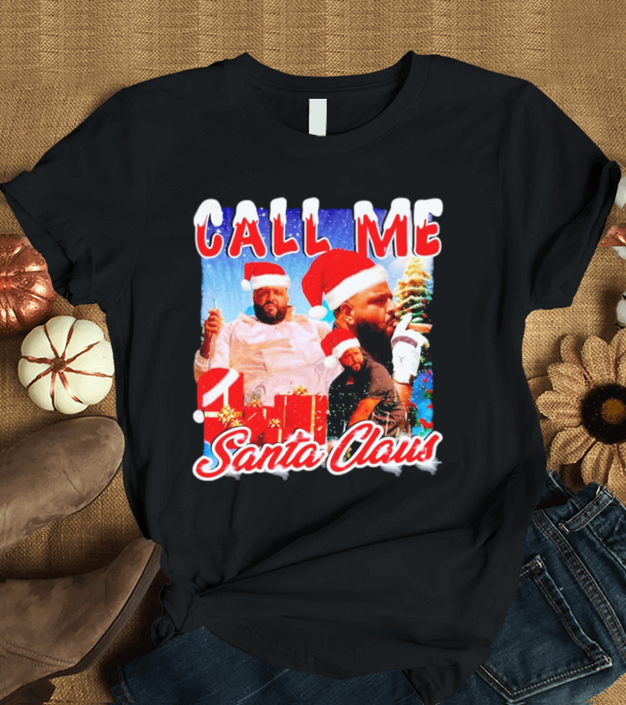 Call Me Santa Claus DJ Khaled Christmas Image T-Shirt