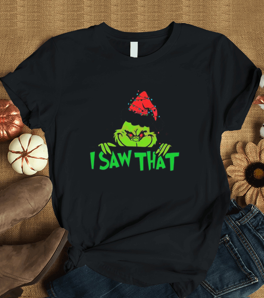 I Saw That Grinch Santa Christmas Lights Hat T-Shirt