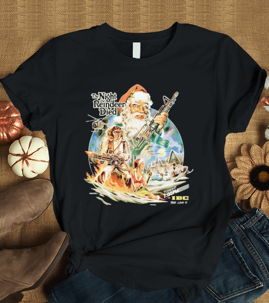 The Night the Reindeer Died Tonight 7:00 PM IBC T-Shirt