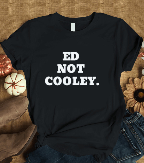 T-Shirt: Ed Not Cooley Friars Basketball T-Shirt Ed Not Cooley Friars Basketball T-Shirt