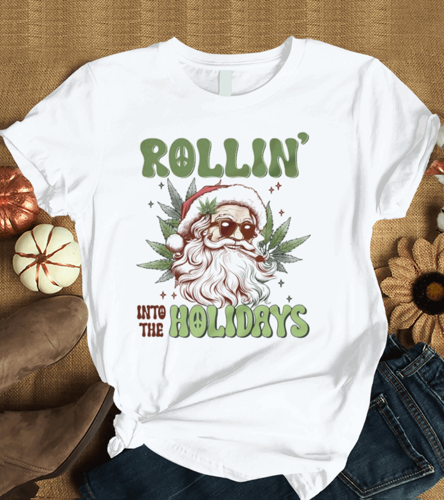 Rollin' Into the Holidays Santa Weed Christmas T-Shirt
