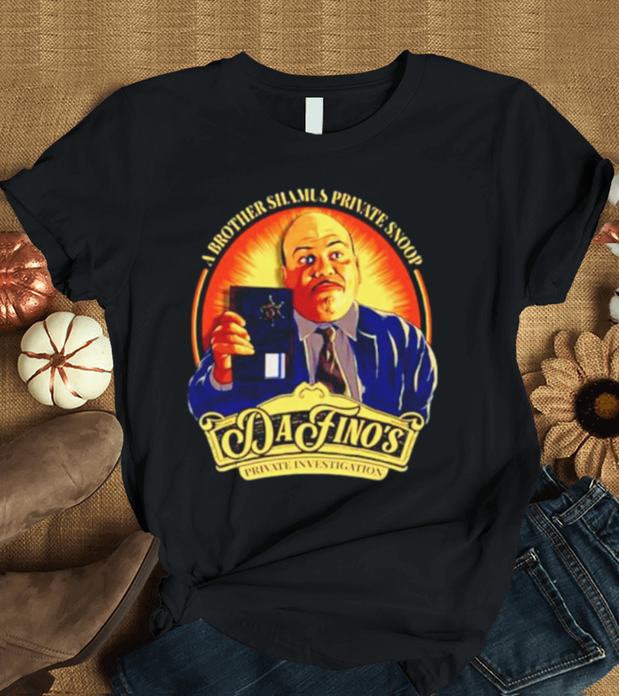 A Brother Shamus Private Snoop DaFino's Private Investigation Badge T-Shirt