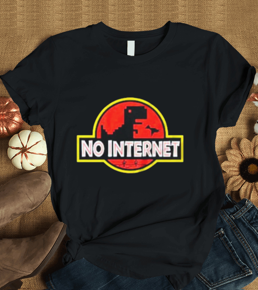 No Internet Dinosaur Jurassic Park T-Shirt