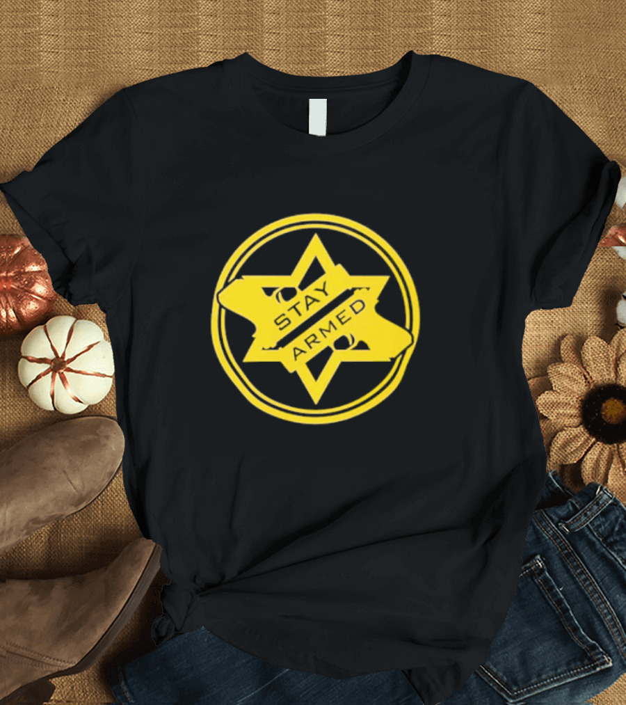 Stay Armed Star Badge with Pistol T-Shirt