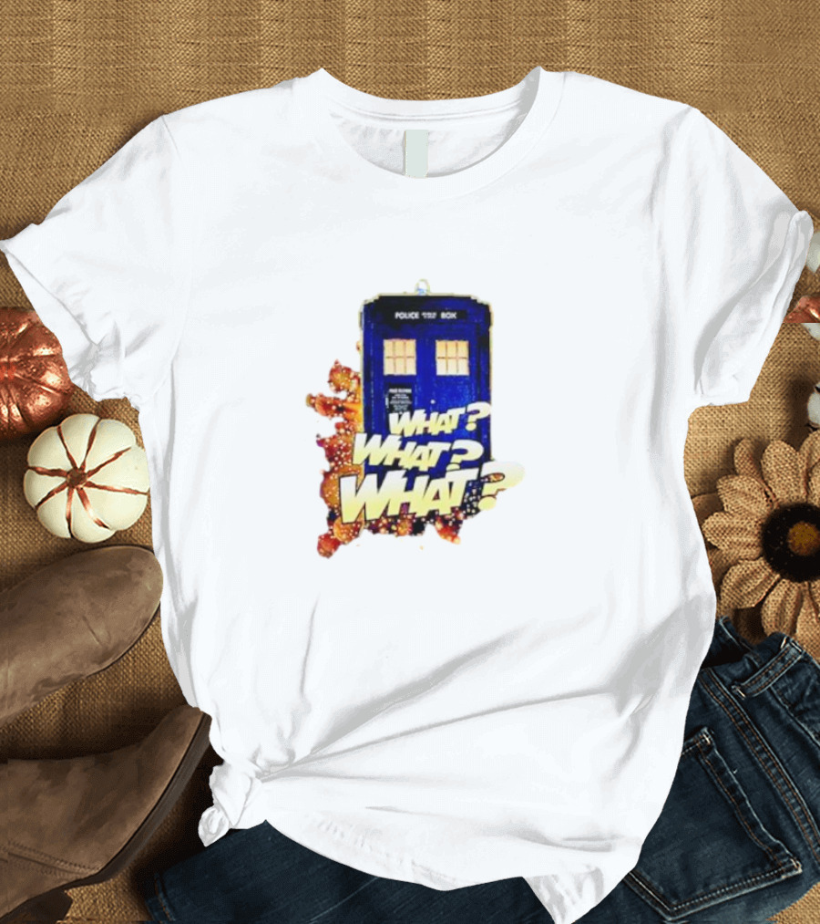 Police Public Call Box What What What TARDIS Doctor Who T-Shirt