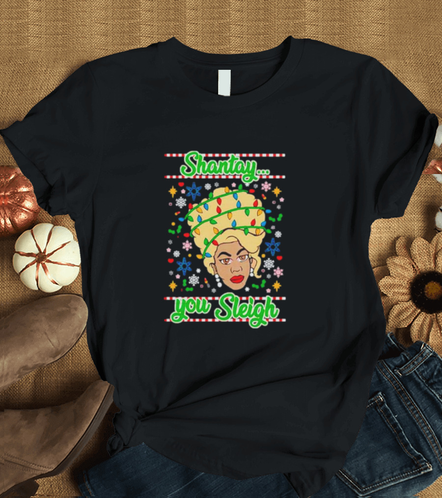 Shantay You Sleigh Christmas Lights Drag Queen T-Shirt
