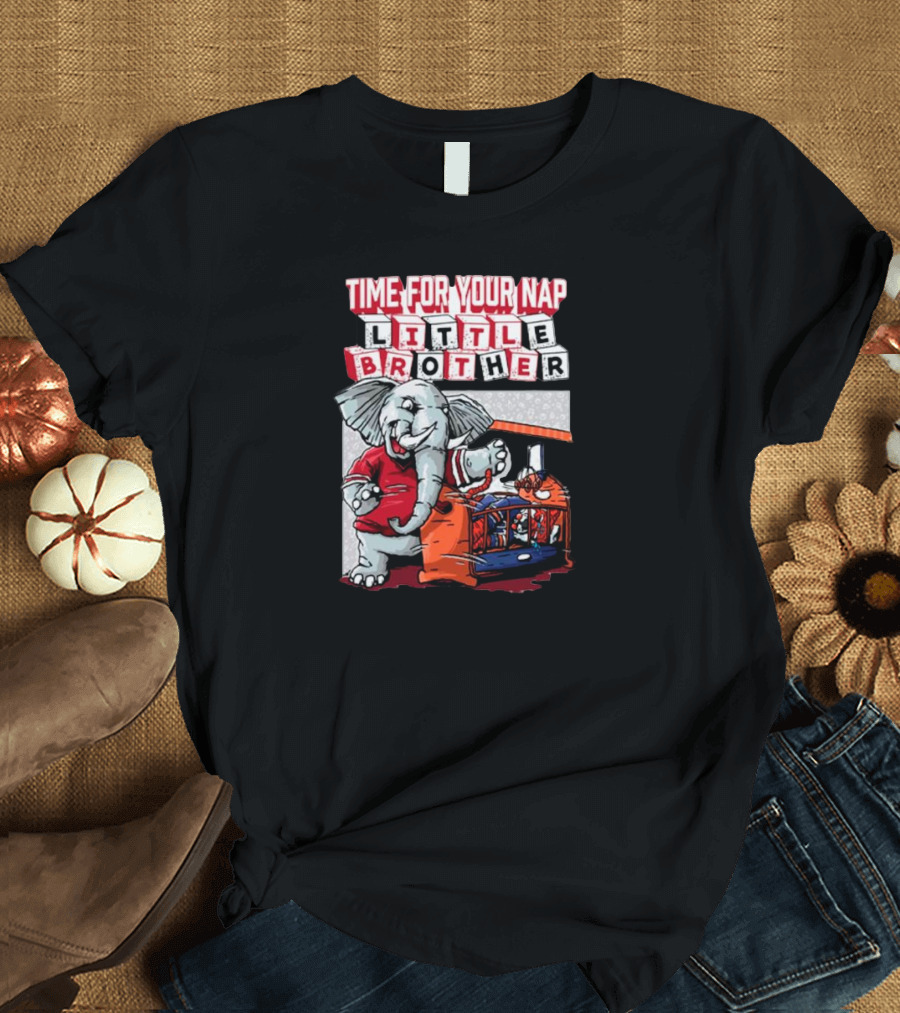 Alabama Crimson Tide Time for Your Nap Little Brother Elephant vs. Auburn Tigers T-Shirt