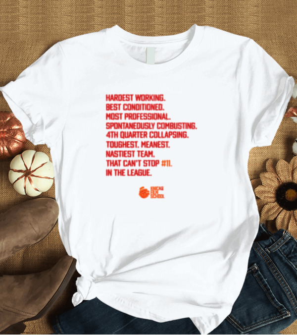 T-Shirt: Hardest Working Best Conditioned Knicks Film School Toughest Meanest Team T-Shirt Hardest Working Best Conditioned Knicks Film School Toughest Meanest Team T-Shirt