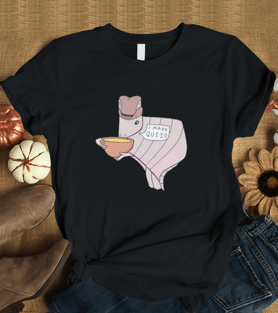 Texas I Made Queso Armadillo with Cowboy Hat T-Shirt