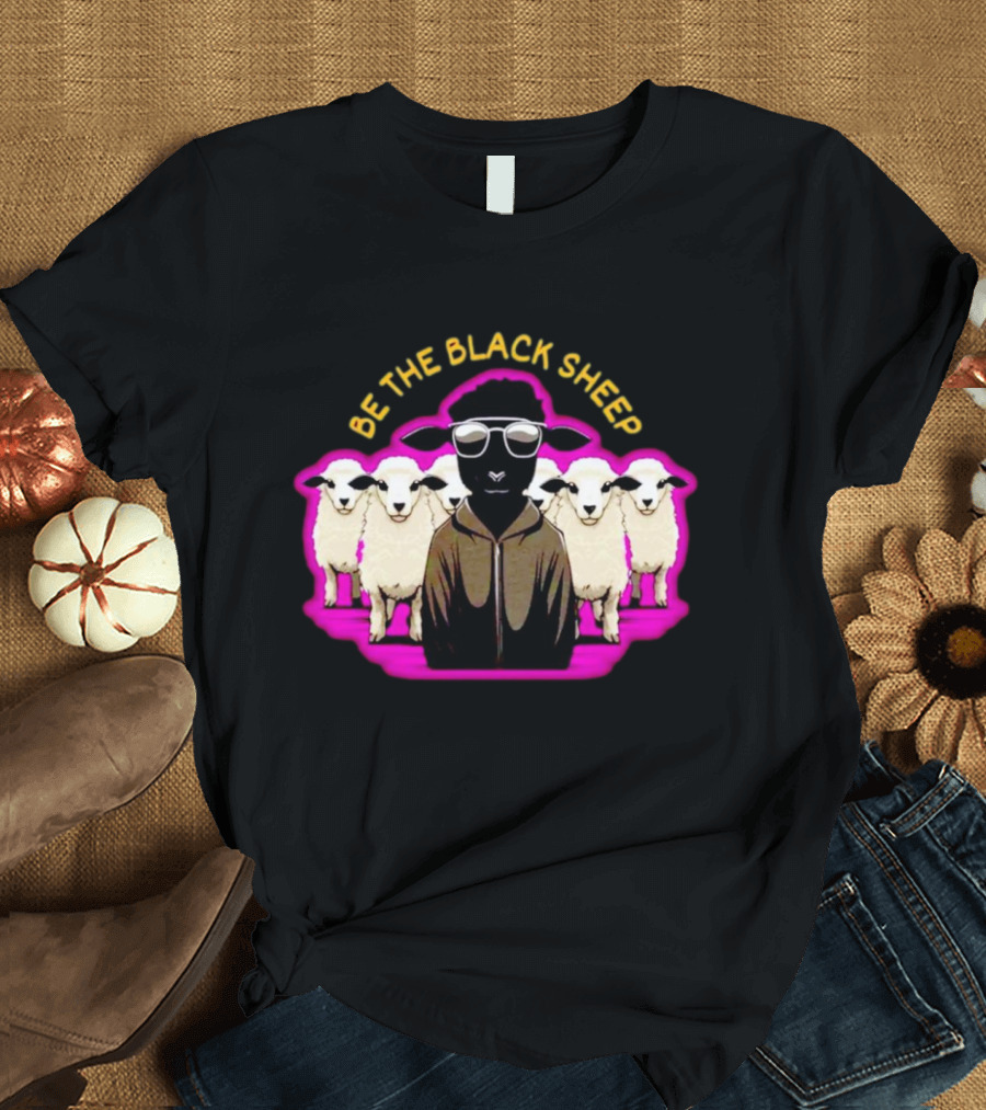 BE THE BLACK SHEEP Cool Black Sheep with Sunglasses Standing Out in a Flock T-Shirt