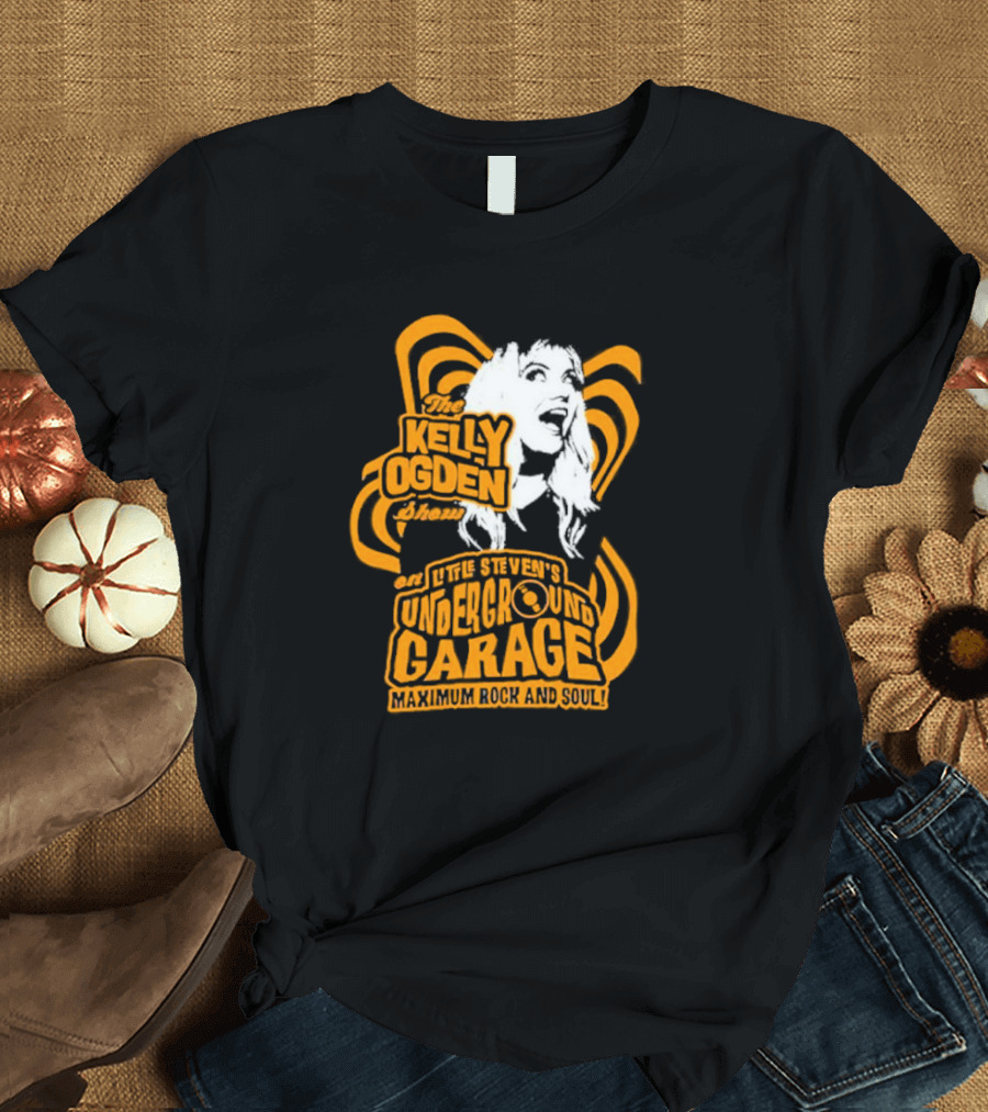 The Kelly Ogden Show on Little Steven's Underground Garage Maximum Rock and Soul T-Shirt