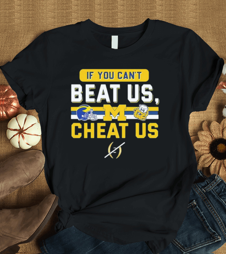 If You Can't Beat Us Cheat Us Michigan Wolverines Helmet Logo and Mascot T-Shirt