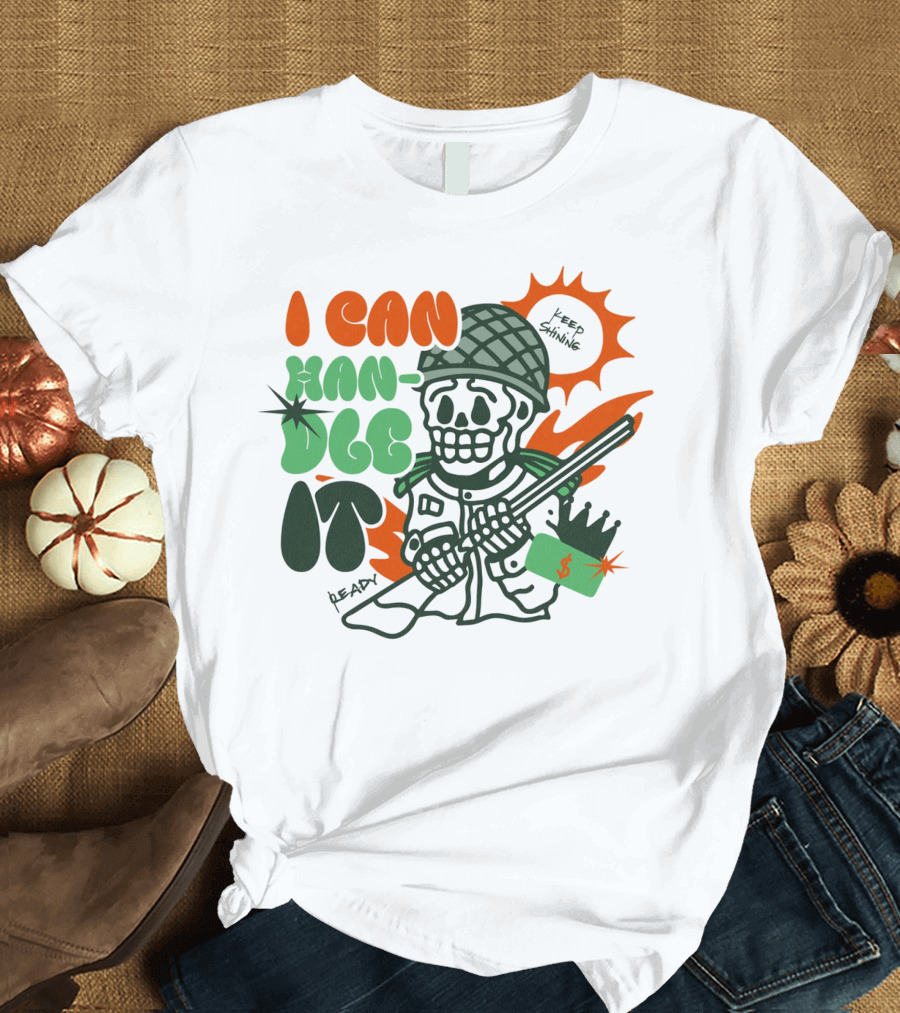 I Can Handle It Skeleton Holding Tags in Helmet with Sunburst T-Shirt