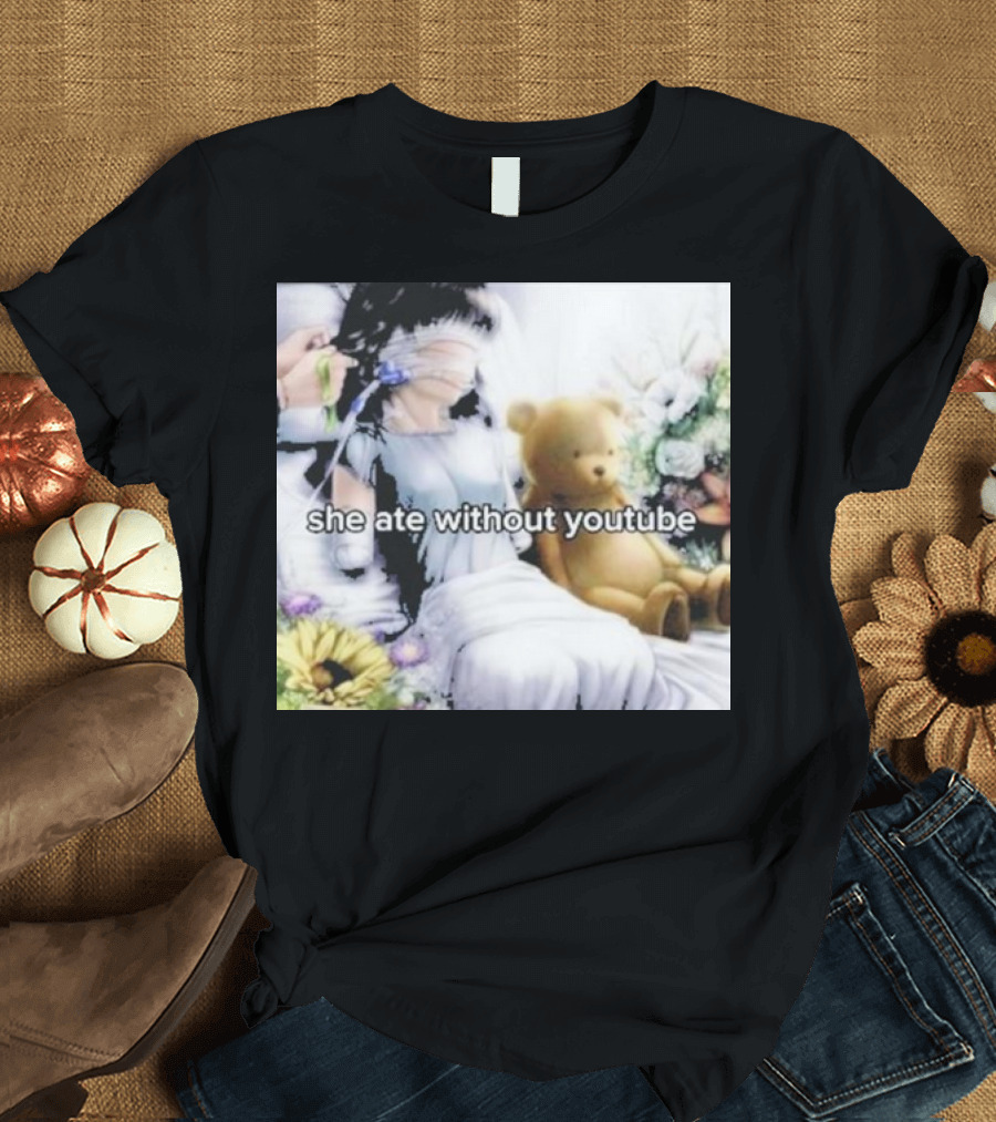 She Ate Without YouTube Floral Teddy Bear Aesthetic T-Shirt