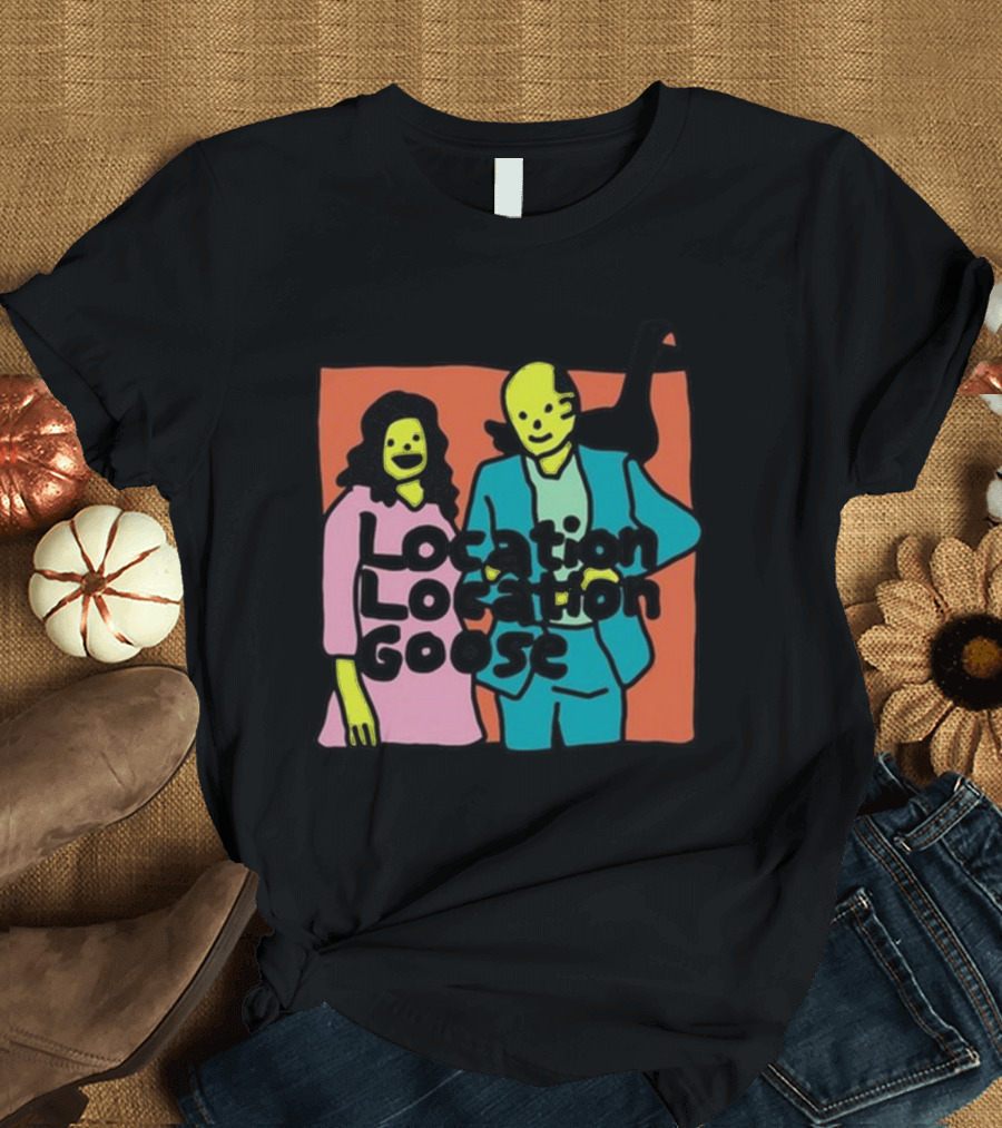 Location Location Goose Funny Zoë Bread Couple with Silly Faces and Goose T-Shirt