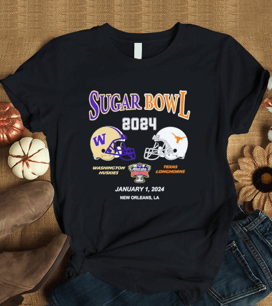 Sugar Bowl 2024 Washington Huskies vs Texas Longhorns January 1 New Orleans T-Shirt