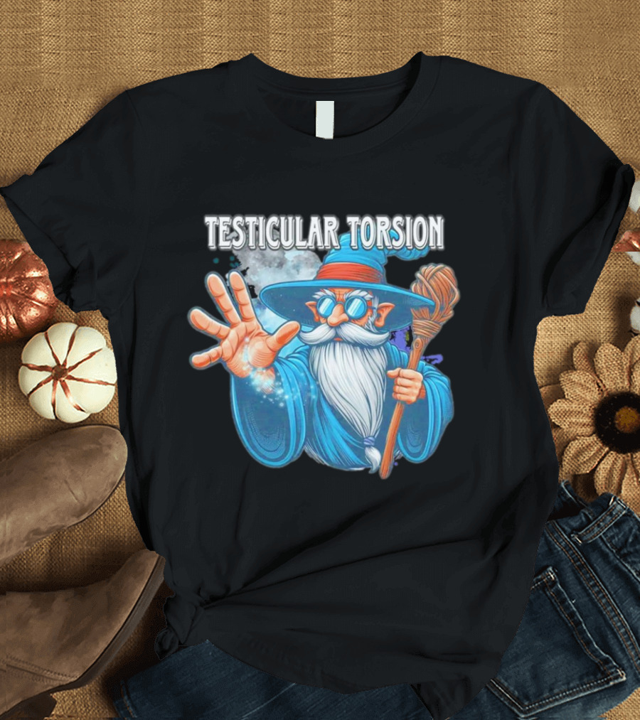 Testicular Torsion Wizard with Magic and Broomstick T-Shirt