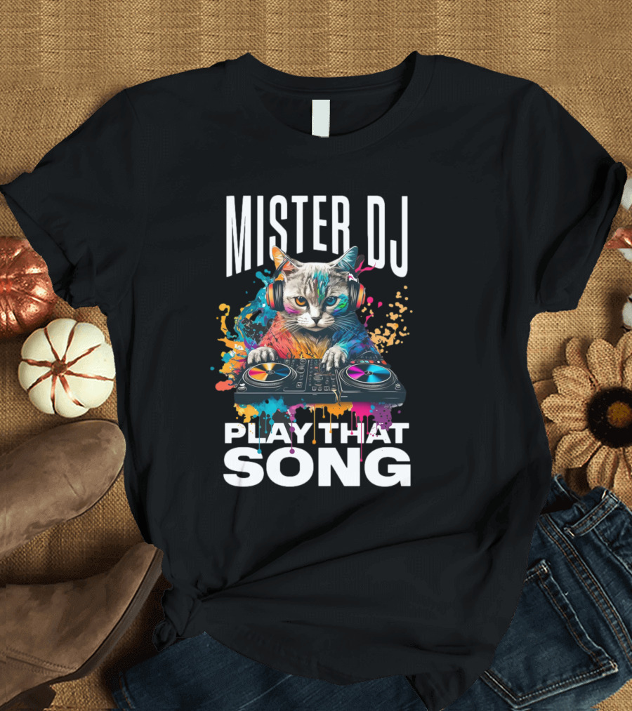 Mister DJ Play That Song Cat with Headphones on Turntable T-Shirt