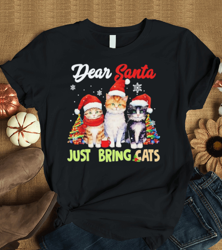 Dear Santa Just Bring Cats Christmas Cats in Santa Hats with Trees T-Shirt