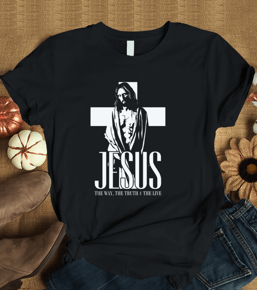 Jesus The Way The Truth And The Life Cross T-Shirt