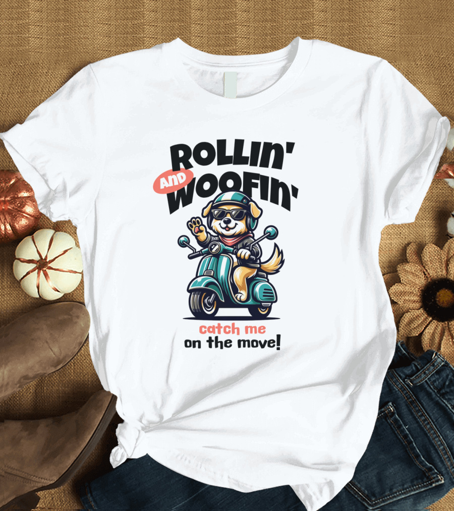 Rollin' and Woofin' Catch Me on the Move Dog Riding Scooter T-Shirt