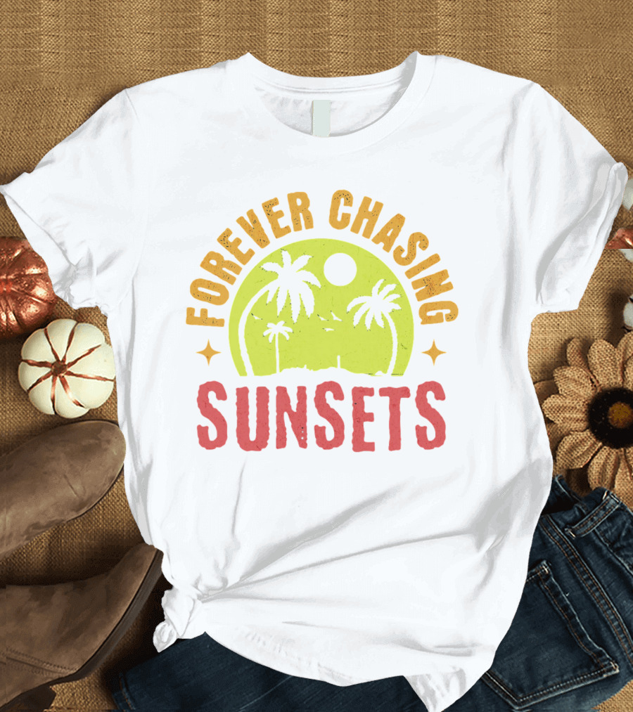 Forever Chasing Sunsets Retro Vintage Summer Vacation T-Shirt