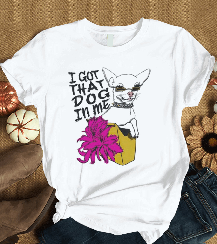 I Got That Dog In Me Chihuahua Pink Flower Yellow Box T-Shirt
