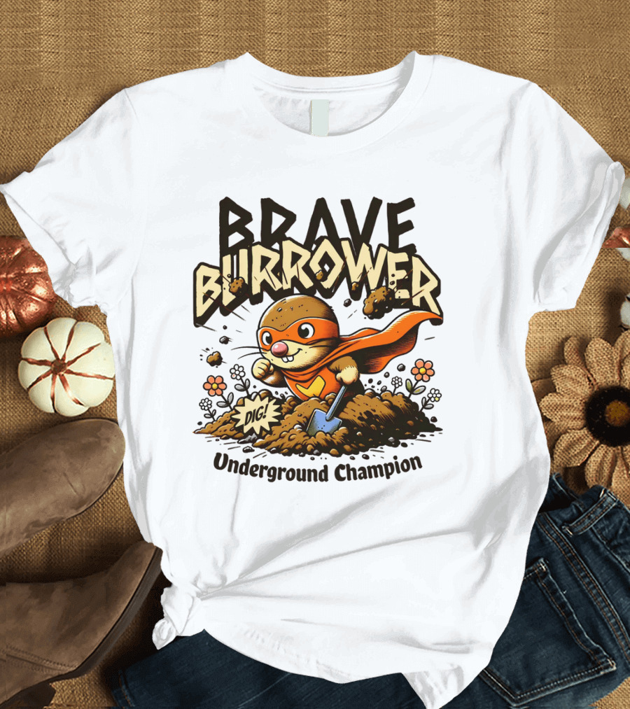 Brave Burrower Dig Underground Champion T-Shirt