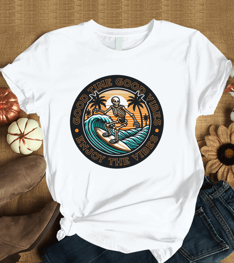 Good Time Good Vibes Enjoy The Vibes Surfer Skeleton Palm Trees Sunset Ocean Waves T-Shirt