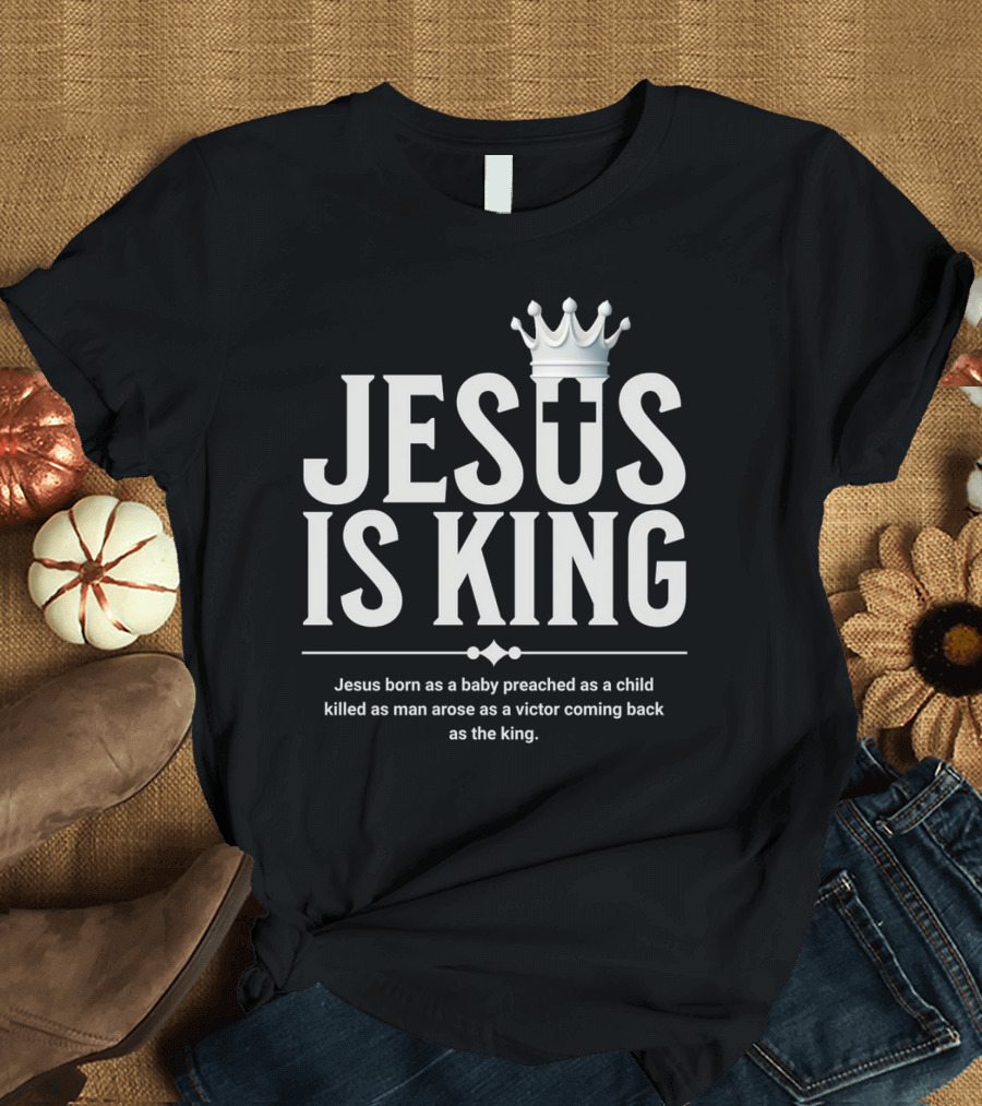 Jesus Is King Crowned Savior with Victor's Journey T-Shirt