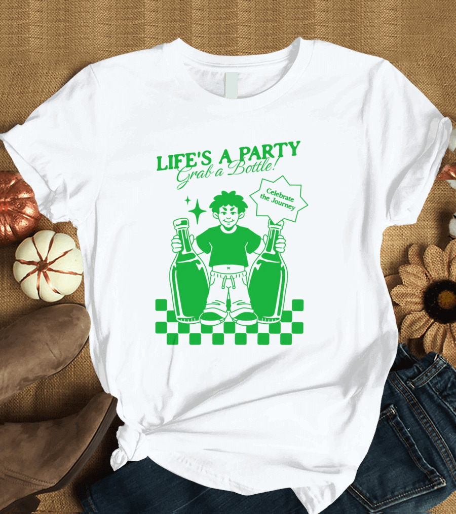 LIFE'S A PARTY Grab a Bottle Celebrate the Journey T-Shirt