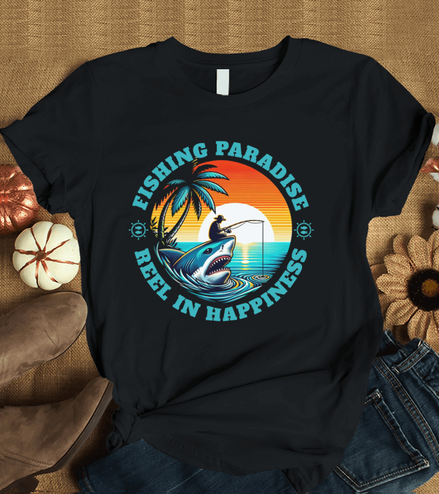 Fishing Paradise Reel in Happiness Sunset Shark Adventure T-Shirt