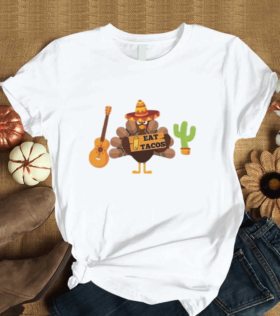 Thanksgiving Turkey Sombrero Eat Tacos Guitar Cactus T-Shirt