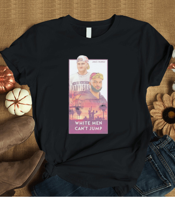 T-Shirt: Lurk Designs White Men Can’t Jump Jokic Murray Parental Advisory Explicit Content T-Shirt Lurk Designs White Men Can’t Jump Jokic Murray Parental Advisory Explicit Content T-Shirt