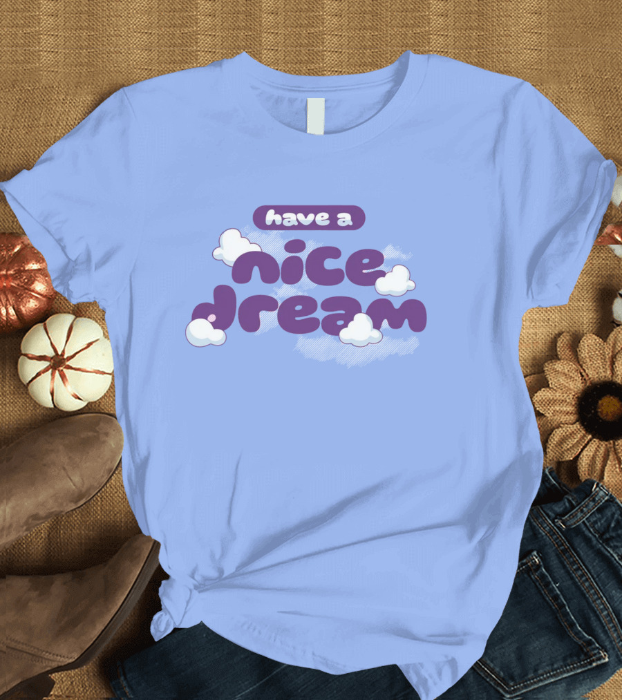 Have a Nice Dream Cloudy Purple Text T-Shirt