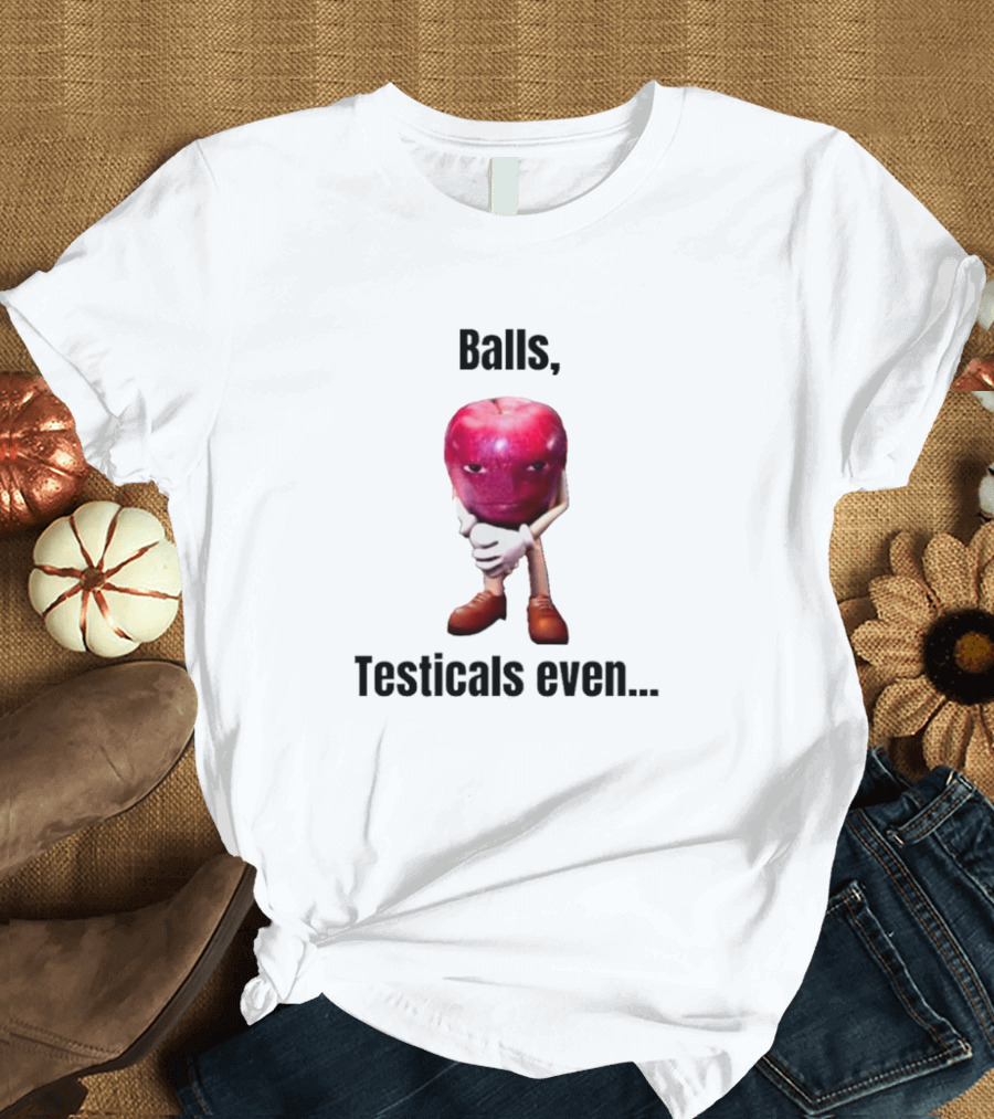 Balls Testicals Even Apple T-Shirt