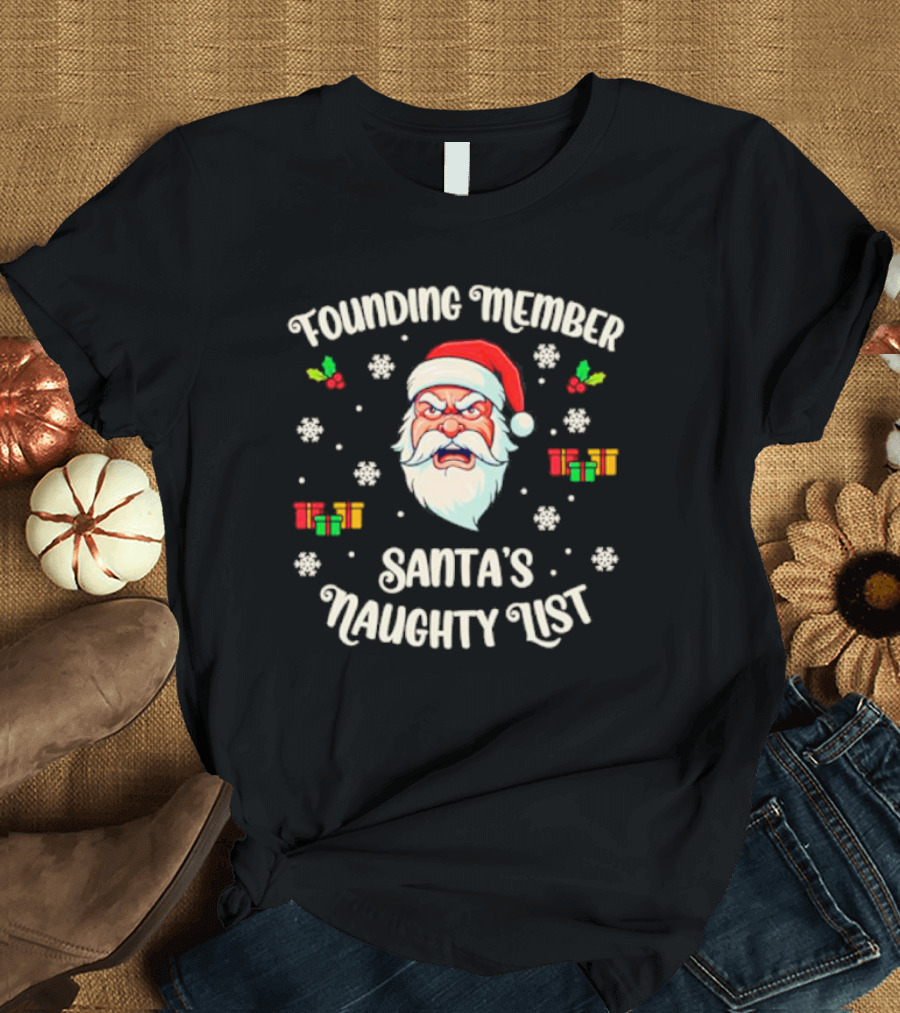 Founding Member of Santa's Naughty List Angry Santa Snowflakes Gifts T-Shirt