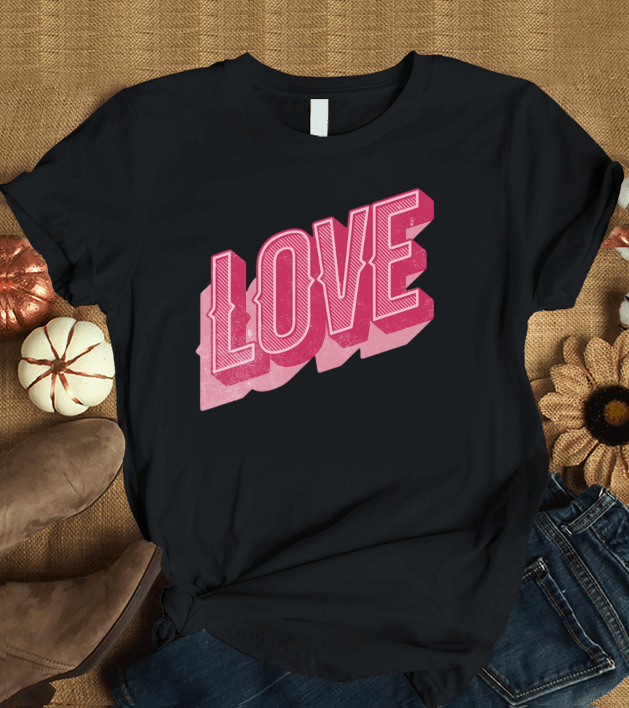 Love Typography Valentines Day Shirt Bold Lettering T-Shirt