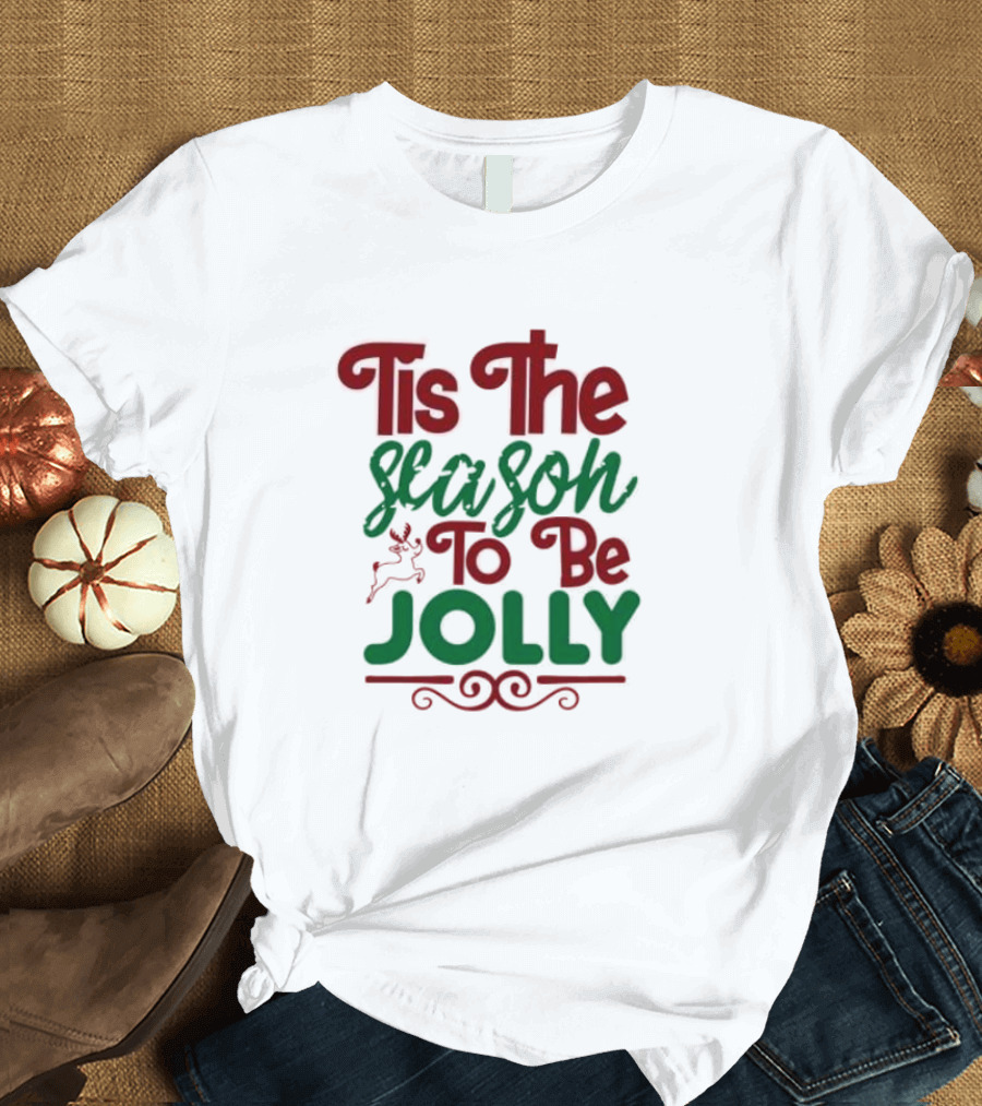 Tis the Season to Be Jolly Christmas Festive Text with Reindeer Accent T-Shirt