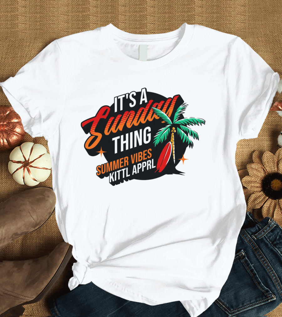 It's a Sunday Thing Summer Vibes Kittl Apprl T-Shirt