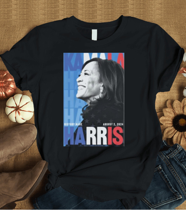 T-Shirt: Kamala Harris History Made August 2 T-Shirt Kamala Harris History Made August 2 T-Shirt